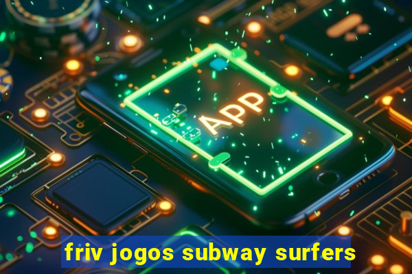 friv jogos subway surfers